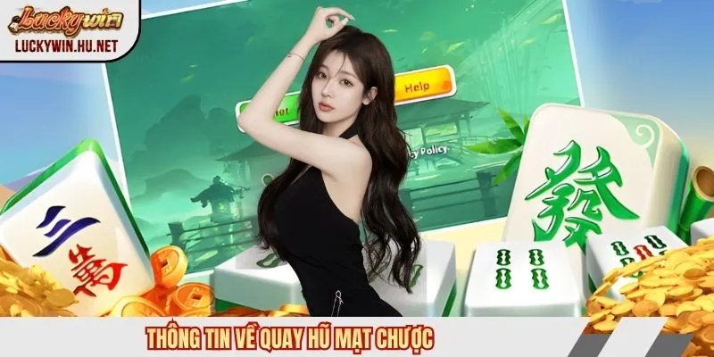 Thông tin về quay hũ mạt chược