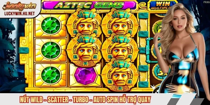 Nút Wild - Scatter - Turbo - Auto Spin hỗ trợ kho báu Aztec